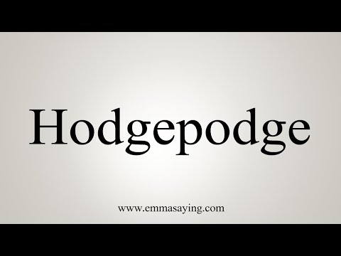 ვიდეო: როგორ საზ სამოყვარულო Hodgepodge