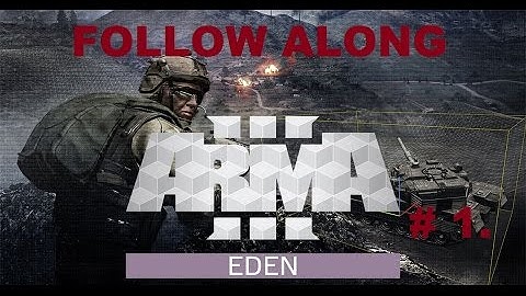 ArmA 3 Eden Editor: Follow Along As I Build A Mission - Episode 1