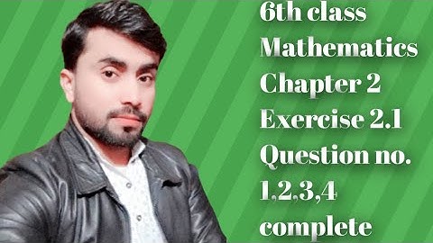 6th exercise 2.1 Q.No 1,2,3,4 complete,6th class unit 2 whole numbers,afaq sllyabuse