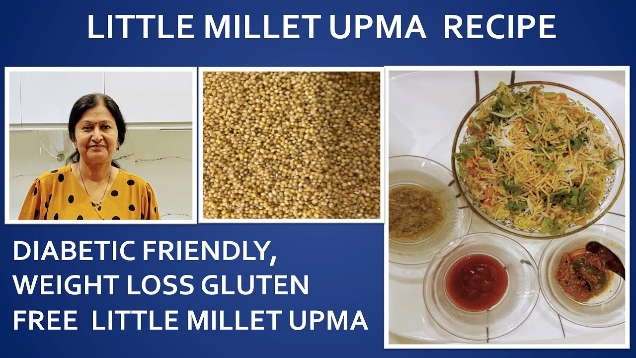 MILLET / LITTLE MILLET UPMA (WEIGHT LOSS DIABETICS) / MILLET UPMA VS RAWA UPMA /KUTKI MILLET