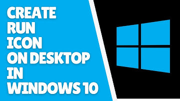 How to Create Run Shortcut on Desktop in Windows 10
