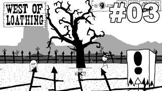 Let's Play West of Loathing #03: It's Questin' Time, Yeehaw!
