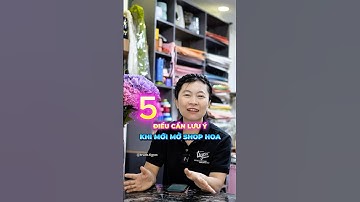 5 lưu ý quan trọng khi mới mở shop hoa | Dạy cắm hoa mở shop Tigon