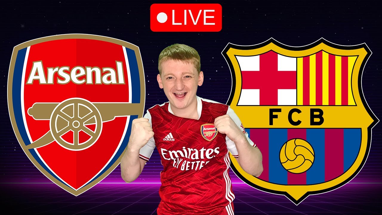 Arsenal vs Barcelona - LIVE Stream Football Watchalong