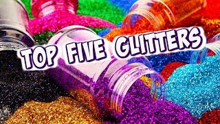 Top 5 Glitters Nikkibeautybliss