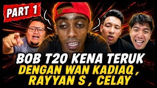 BOB T20 kena bahan teruk | Wan Kadiaq , Rayyan S , Celay | Part 1 | Tiktok Live