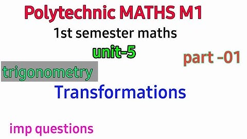 polytechnic maths M1|trigonometry transformations|part 01||ts&ap||diploma||sbtet||@naveenreddymath