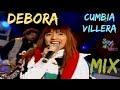 Debora mix cumbia villera