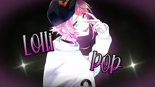 ✮Nightcore - Lollipop (Deeper version)