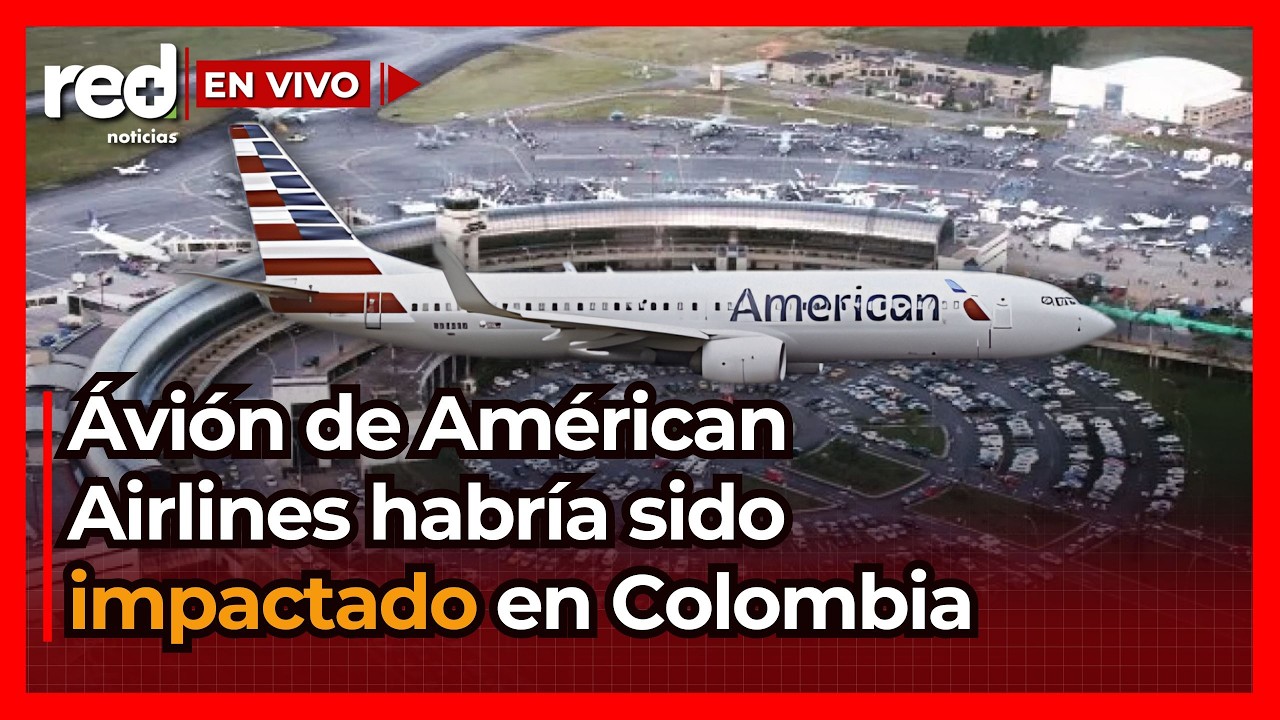 Avión de American Airlines tendría posibles impactos tras volar en Colombia: Autoridades investigan