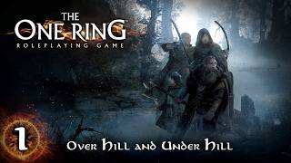 Over Hill and Under Hill | EP 1 | The One Ring Starter Set Actual Play