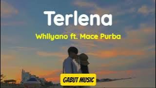 Whllyano - Sa Terlena Ft. Mace Purba (Lirik Lagu)| Stop menghayal bilang hanya saya#trending