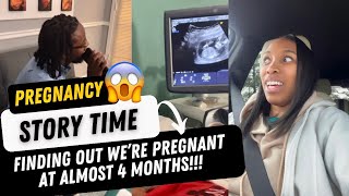 Finding Out We’re Pregnant At Almost 4 months! 😱| Story Time w/ Details | #pregnancy