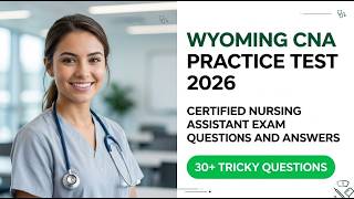 Wyoming CNA Practice Test 2026 Certified Nursing Assistant Exam Questions and Answers
