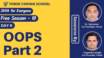 Season 10 | Day 5 | OOPS | Part 2| JAVA for Beginners | Forsk Coding School