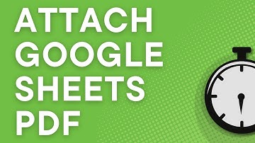 Google Sheets 101: Email PDF attachments in seconds