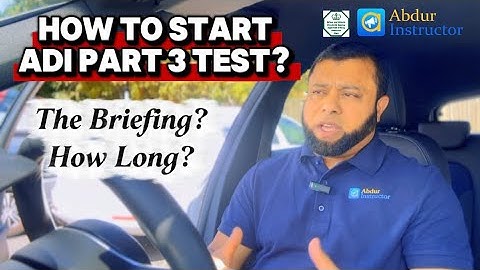 How To Start ADI Part 3 Test ? | How Long Should The Briefing Be In The Beginning? ADI Part 3 Course