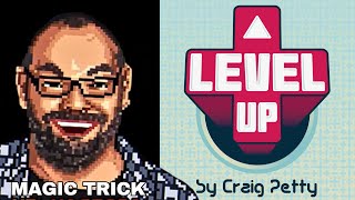 Level Up Magic Trick by Craig Petty