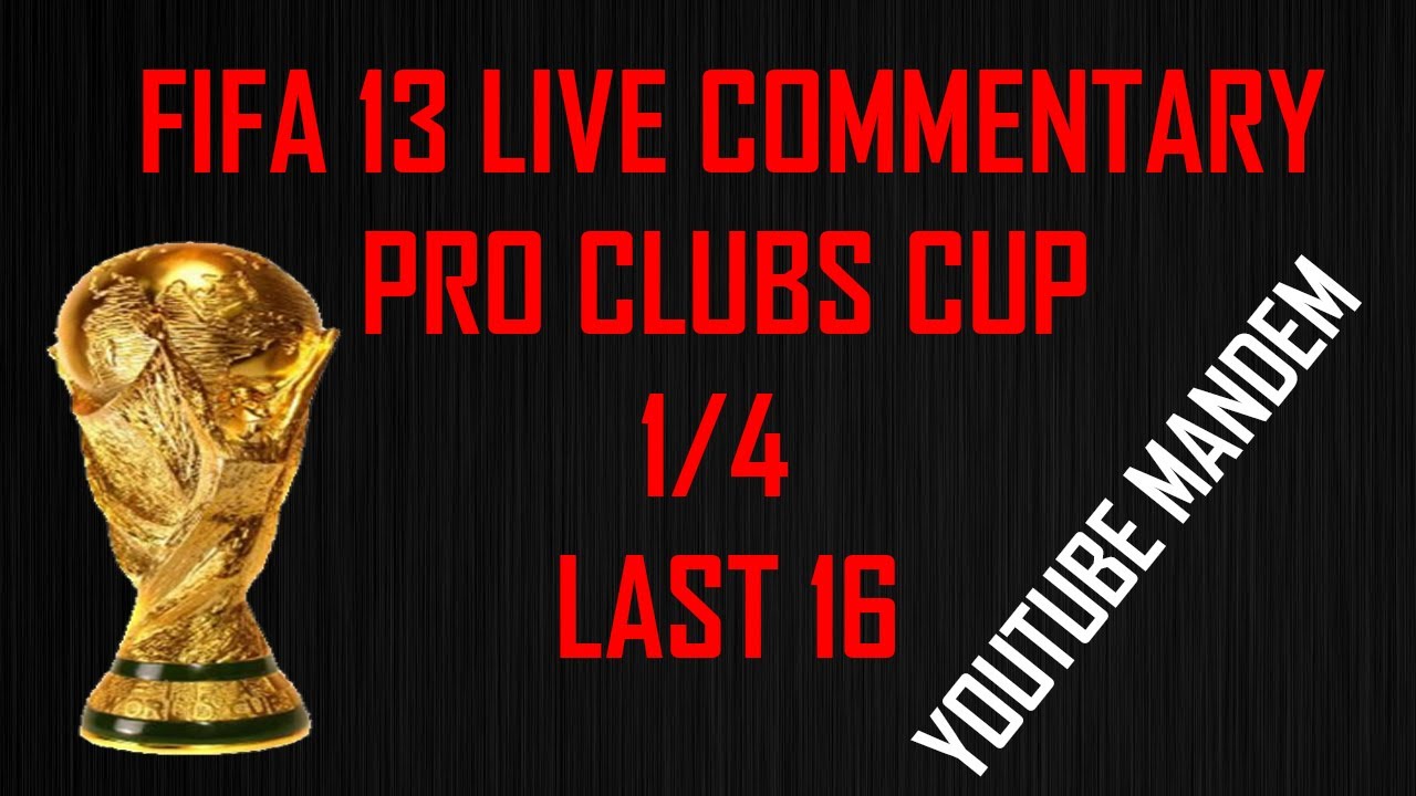 FIFA 13 Live Commentary Cups YouTube
