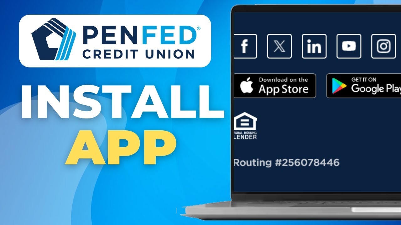 How To Download The PenFed Credit Union Mobile App – Step-by-Step Installation Guide