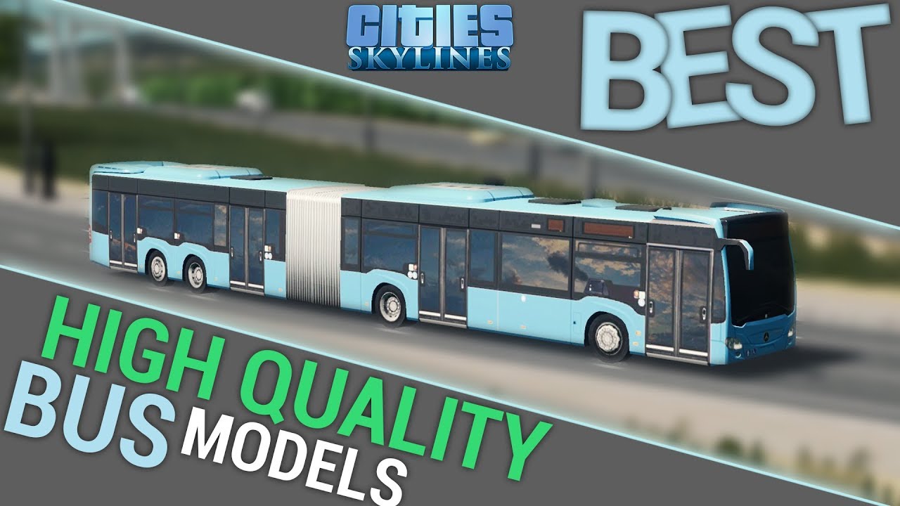 Best High Quality Bus Model Mods Cities Skylines Vehicle Mods Youtube