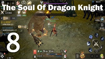 The Soul Of Dragon Knight | MMORPG Gameplay ( Android / IOS ) | Gameplay Walkthrough Part 8