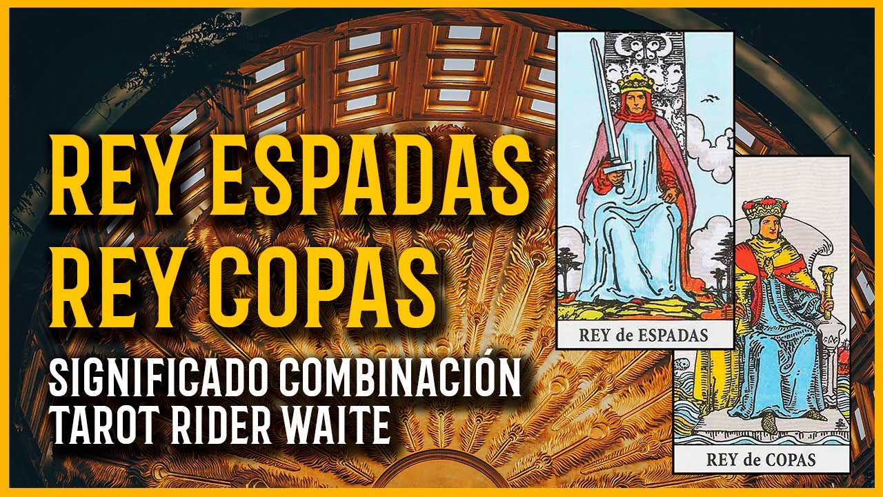 👑 rey de espadas y rey de copas tarot rider waite | Combinaciones