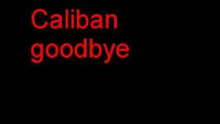 Caliban-goodbye