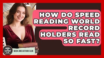 How Do Speed Reading World Record Holders Read So Fast? - Book and Author Club