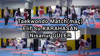 Taekwondo Match Maç Elif Su Karahasan-Nisanur Güler