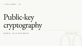 You Already Own Dozens of Keypairs. What are public private keys