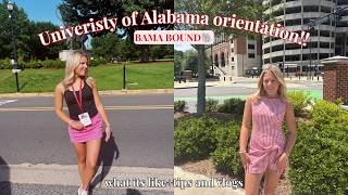 Come to the University of Alabama's orientation (BAMA BOUND!!! ❤️🐘) with me!!