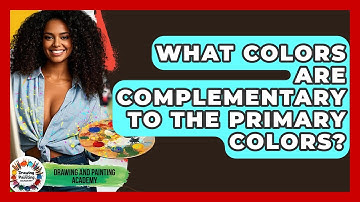 What Colors Are Complementary To The Primary Colors? - Drawing and Painting Academy