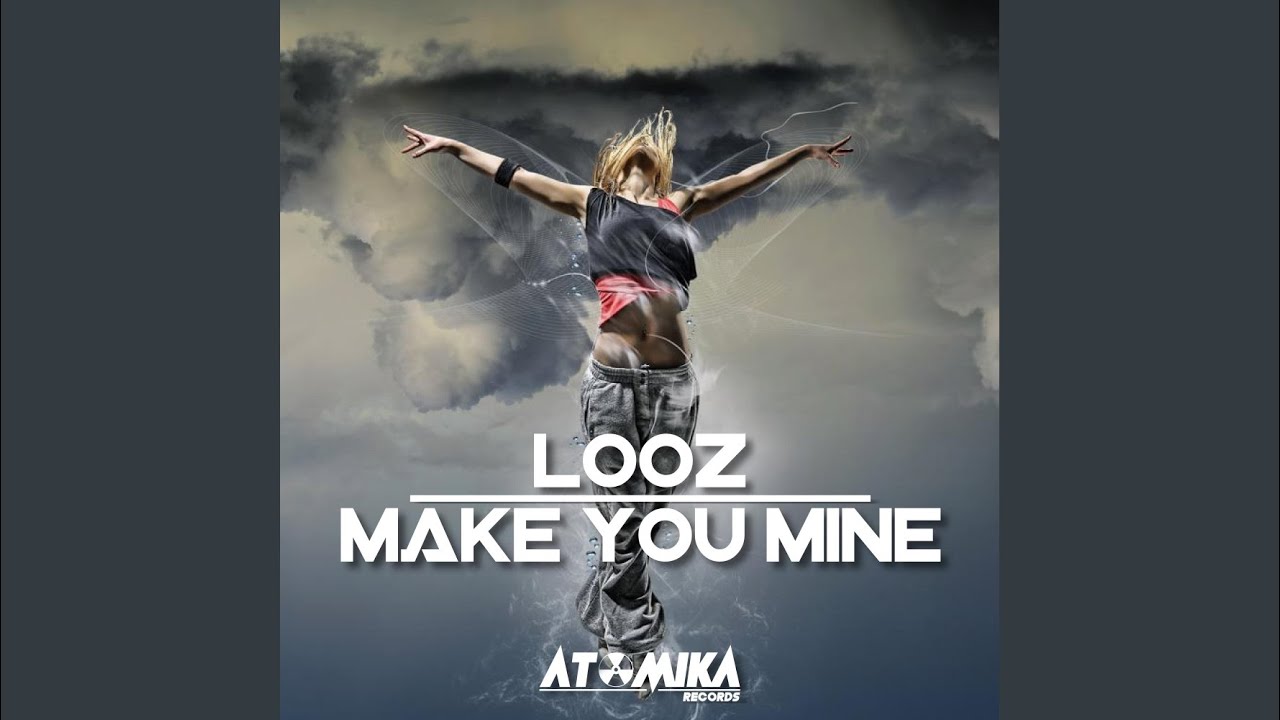 Watch Make You Mine (Original Mix) on YouTube Watch Make You Mine (Original Mix) on YouTube