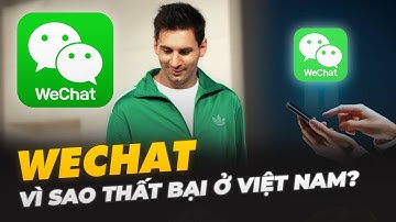 VÌ SAO TRUNG QUỐC DÙNG WECHAT LÀM MỌI THỨ?