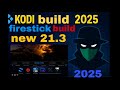 How to Install the BEST Kodi 21.2 Build (android TV / firestick) builds 2025