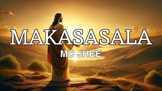 Makasasala By Mc Jhee (official Lyrics Video)[prod by sleepless beat]