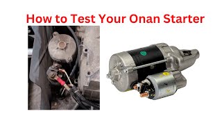 How to Troubleshoot Your Onan 5500  Starter / Solenoid With Out Removing Generator A029P528 1912231