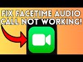 How to Fix FaceTime Audio Call Not Working on iPhone (Full Guide) 2025!