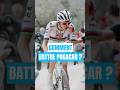Comment battre Pogacar ?