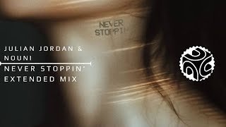 Julian Jordan U0026 Nouni  Never Stoppin extended Mix