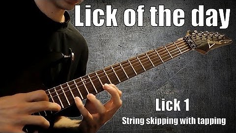 Lick Of The Day: Lick 1 (String Skipping Tapping Lick)