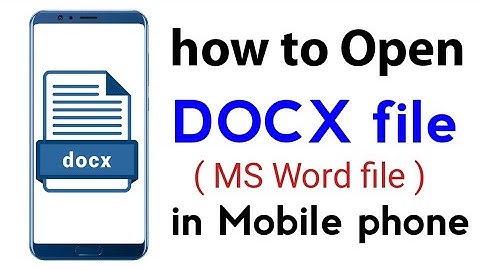 how to open DOCX file in your mobile phone | MS word file in mobile