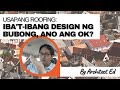 Usapang Roofing: Iba't-ibang Design ng Bubong, Ano ang OK?