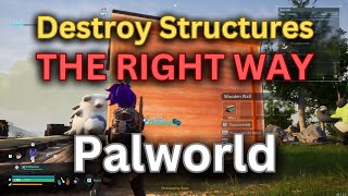 How to Destroy Structures in Palworld - Palworld How to Destroy Structures - Palworld Demolish