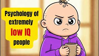 Psychology of extremely low IQ people