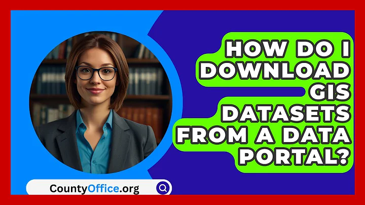 How Do I Download GIS Datasets From A Data Portal? - CountyOffice.org