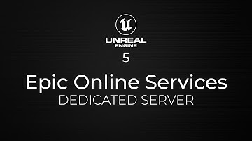 Unreal Engine 5 Dedicated Server using Epic Online Services