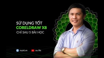 HỌC CORELDRAW X8 - BÀI 1