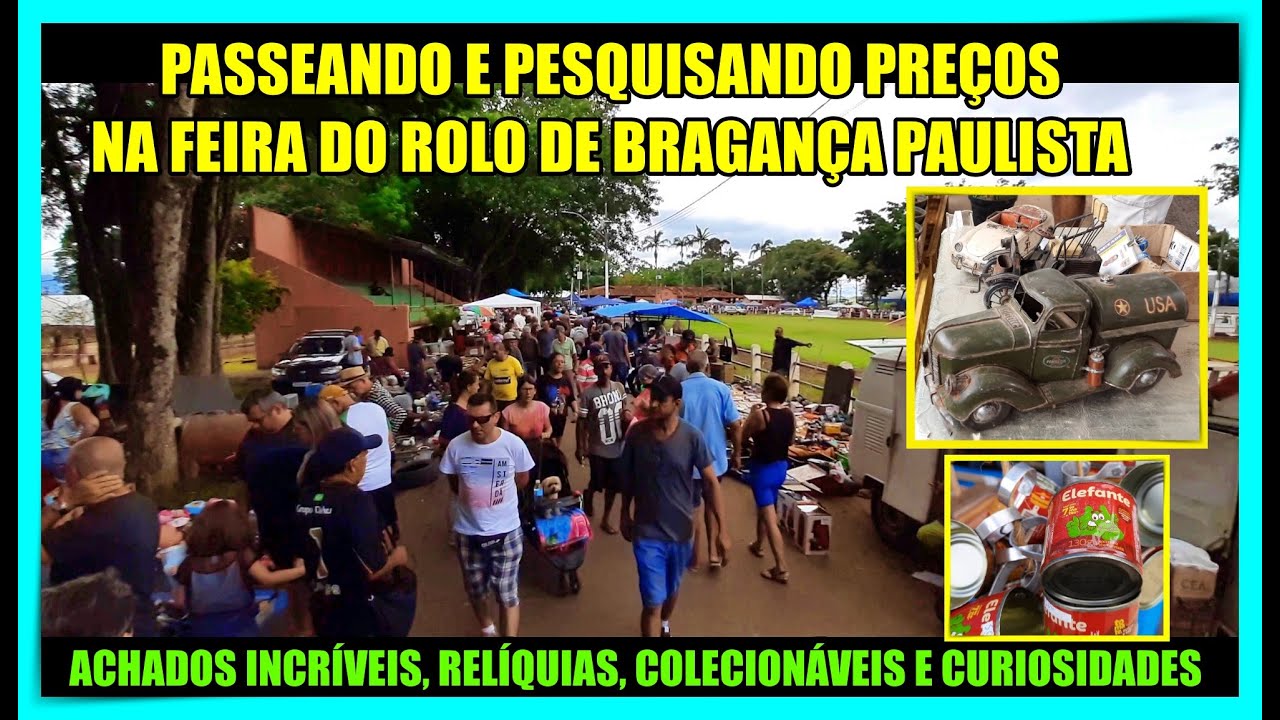 FEIRA DO ROLO DE BRAGANÇA PAULISTA - Passeio pelos corredores da feira mais conhecida da região